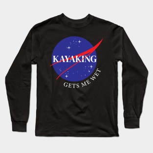 Kayaking Gets Me Wet Long Sleeve T-Shirt